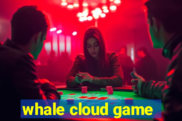 whale cloud game